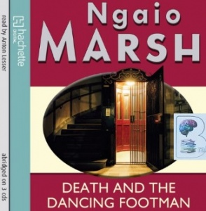 Death and the Dancing Footman written by Ngaio Marsh performed by Anton Lesser on CD (Abridged)